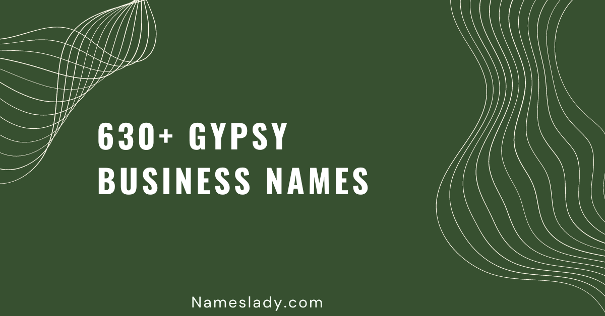 630+ Enchanting Gypsy Business Names to Inspire You