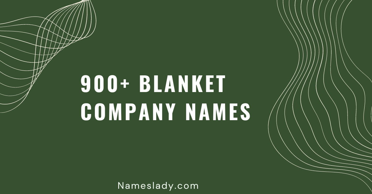 900-best-blanket-company-names-to-inspir