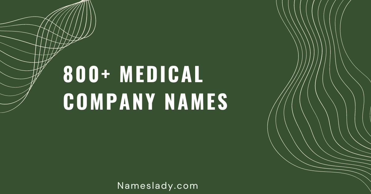 800-creative-and-catchy-medical-company-names-ideas