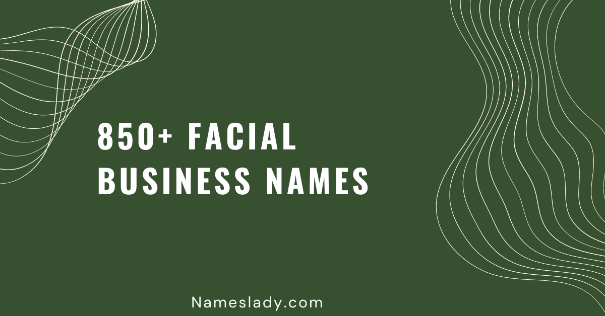 850-unique-facial-business-names-to-inspire-your-brand