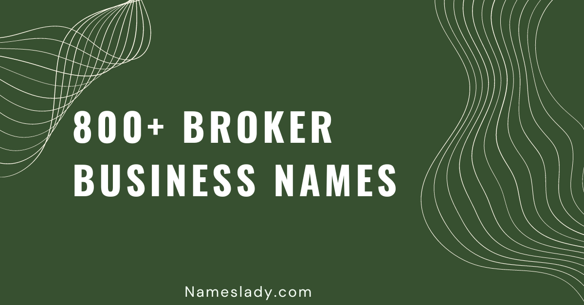 800-best-cool-brokers-business-names-ideas